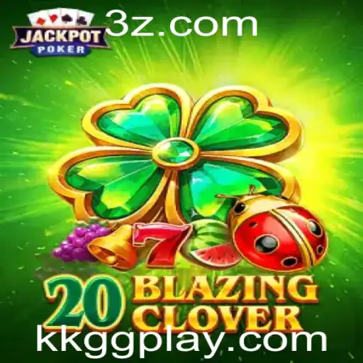 Descubra o Fascinante Mundo de 20BlazingClover